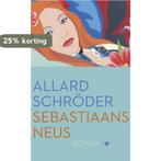 Sebastiaans neus 9789023496687 Allard Schröder, Verzenden, Zo goed als nieuw, Allard Schröder