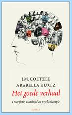 Het Goede Verhaal | 9789059366350 | Coetzee, J.M. / Kurtz, A, Ophalen of Verzenden, Nieuw, Coetzee, J.M. / Kurtz, Arabella