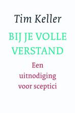 Bij je volle verstand | 9789051945454 | Tim Keller, Boeken, Zo goed als nieuw, Tim Keller