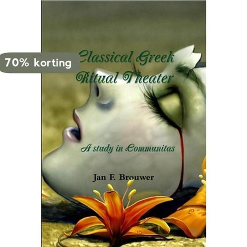 Classical Greek Ritual Theater 9781105878671 Jan F Brouwer, Boeken, Overige Boeken, Gelezen, Verzenden