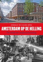 Amsterdam op de helling 9789085069515 Herman de Liagre Böhl, Verzenden, Zo goed als nieuw, Herman de Liagre Böhl