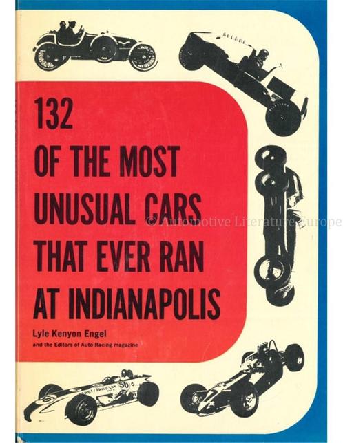 132 OF THE MOST UNUSUAL CARS THAT EVER RAN AT INDIANAPOLIS, Boeken, Auto's | Boeken