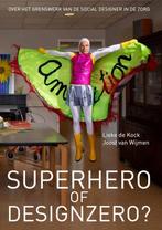 9789064039614 HKUPress - Superhero of Designzero?, Verzenden, Nieuw, Lieke De Kock