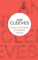 A Day in the Death of Dorothea Cassidy Pan Heritage Classics, Verzenden, Gelezen, Ann Cleeves