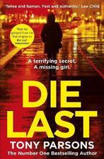 Die Last 9781784755331 Tony Parsons, Boeken, Verzenden, Gelezen, Tony Parsons
