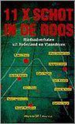 11 x schot in de roos 9789029050661, Verzenden, Gelezen