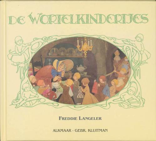De wortelkindertjes 9789020686692 Freddie Langeler, Boeken, Kinderboeken | Baby's en Peuters, Gelezen, Verzenden