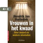 Vrouwen in het kwaad 9789046806302 Hendrik Jan Korterink, Boeken, Verzenden, Gelezen, Hendrik Jan Korterink