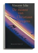 De ruimte van Christiaan Huygens 9789065540287 Vincent Icke, Verzenden, Gelezen, Vincent Icke