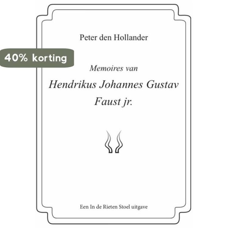 Memoires van Hendrikus Johannes Gustav Faust jr., Boeken, Romans, Zo goed als nieuw, Verzenden