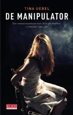 De manipulator 9789044517316 Tina Uebel, Verzenden, Zo goed als nieuw, Tina Uebel