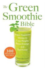 9781569759745 Green Smoothie Bible | Tweedehands, Zo goed als nieuw, Verzenden, Kristine Miles