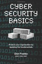 Cyber Security Basics: Protect your organization by applying, Gelezen, Don Franke, Verzenden
