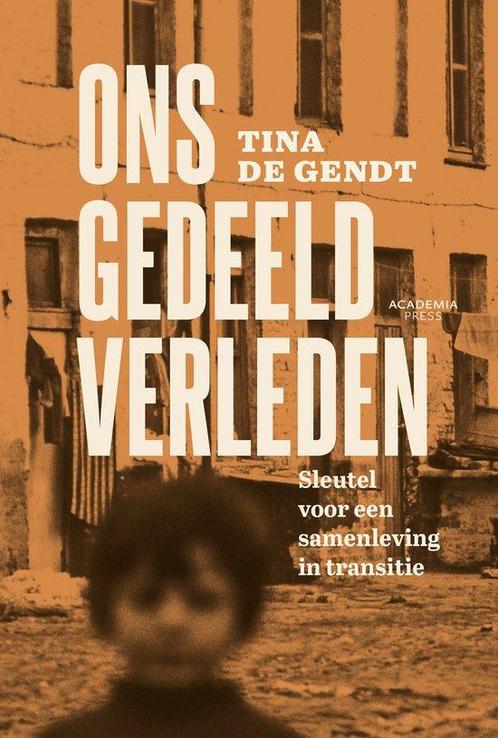 9789401491389 Ons gedeeld verleden Tina de Gendt, Boeken, Economie, Management en Marketing, Nieuw, Verzenden