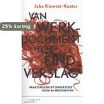 Van werkdocument tot eindverslag 9789046903766, Verzenden, Gelezen, Joke Kiewiet - Kester