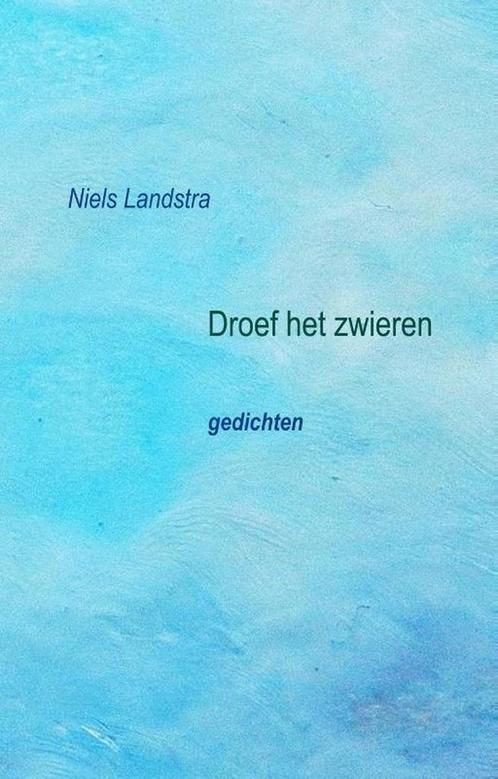 Droef het zwieren 9789461013460 Niels Landstra, Boeken, Overige Boeken, Gelezen, Verzenden