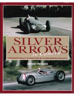 SILVER ARROWS IN CAMERA, A PHOTOGRAPHIC POTRAIT OF THE, Nieuw, Author