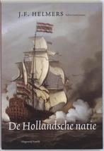 De Hollandsche natie 9789460040030 J.F. Helmers, Verzenden, Zo goed als nieuw, J.F. Helmers