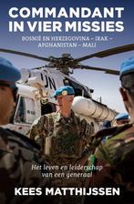 9789492107503 Commandant in vier missies, Verzenden, Nieuw, Kees Matthijssen
