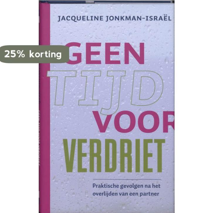 Geen tijd voor verdriet 9789025959128 J. Jonkman-Israël, Boeken, Politiek en Maatschappij, Zo goed als nieuw, Verzenden