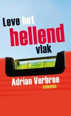 Leve het hellend vlak 9789058040589 Adrian Verbree, Boeken, Verzenden, Zo goed als nieuw, Adrian Verbree