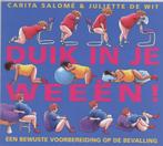 Duik In Je Weeen 9789026961076 Carita SalomÉ, Boeken, Zwangerschap en Opvoeding, Gelezen, Carita SalomÉ, Juliette de Wit, Verzenden