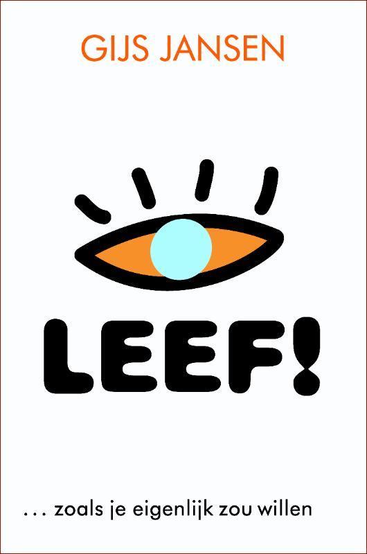 Leef! 9789058713605 Gijs Jansen, Boeken, Psychologie, Zo goed als nieuw, Verzenden