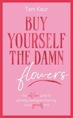 Buy Yourself the Damn Flowers 9781785121746 Tam Kaur, Boeken, Verzenden, Zo goed als nieuw, Tam Kaur