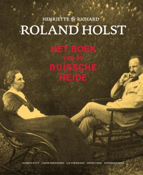 Henriette & Richard Roland Holst 9789055948741, Boeken, Kunst en Cultuur | Beeldend, Gelezen, Verzenden