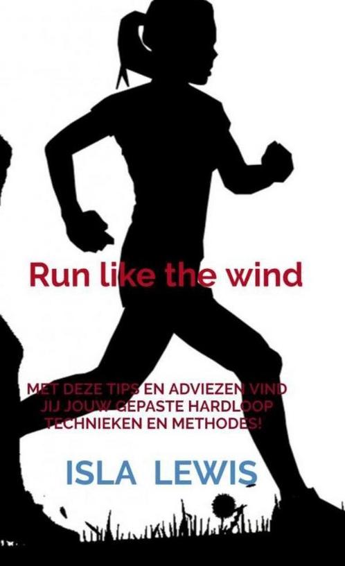 Run like the wind 9789464054446 Isla Lewis, Boeken, Wetenschap, Gelezen, Verzenden