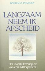 Langzaam neem ik afscheid 9789026944925 Barbara Peabody, Verzenden, Gelezen, Barbara Peabody