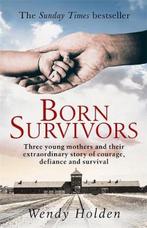 Holden, W: Born Survivors 9780751557411 Wendy Holden, Verzenden, Gelezen, Wendy Holden