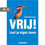 Vrij! Leef Je Eigen Leven 9789077983355 A.A. Meiresonne, Boeken, Verzenden, Zo goed als nieuw, A.A. Meiresonne