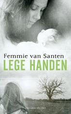Lege handen 9789043521215 Femmie van Santen, Verzenden, Gelezen, Femmie van Santen