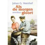Als de morgen gloort 9789059770492 J.G. Veenhof, Boeken, Streekboeken en Streekromans, Verzenden, Gelezen, J.G. Veenhof