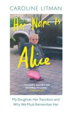 9780008667931 Her Name Is Alice Caroline Litman, Boeken, Verzenden, Nieuw, Caroline Litman