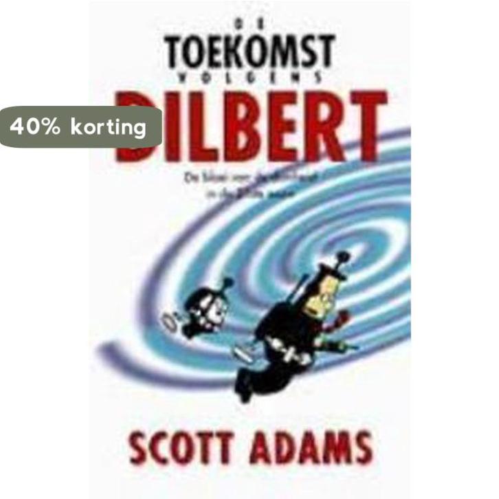 TOEKOMST VOLGENS DILBERT 9789026968440 ADAMS S., Boeken, Economie, Management en Marketing, Gelezen, Verzenden
