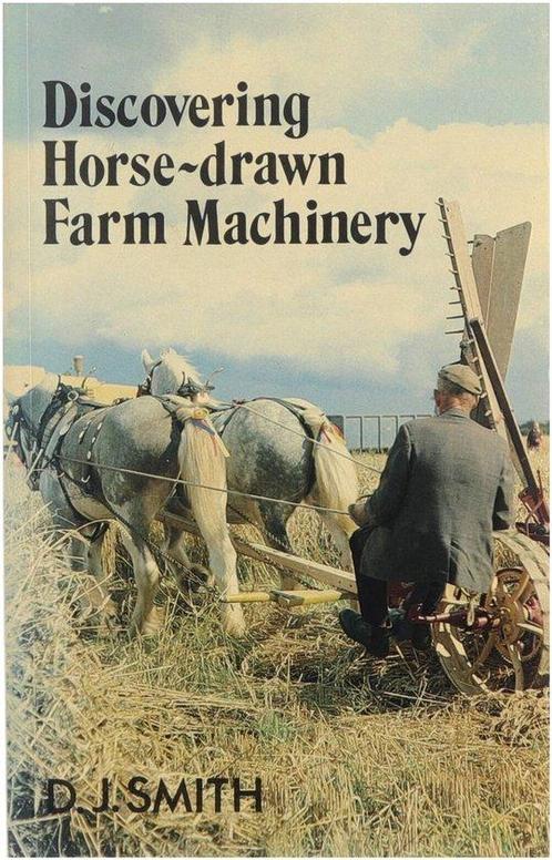 Horse Drawn Farm Machinery 9780852636640 Donald John Smith, Boeken, Taal | Engels, Gelezen, Verzenden