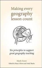 9781785833397 Making Every Geography Lesson Count, Verzenden, Nieuw, Mark Enser
