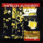 cd - The Blues Authority - Times Have To Change, Verzenden, Zo goed als nieuw