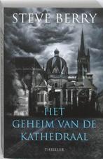Het geheim van de kathedraal / Cotton Malone / 4 Steve Berry, Boeken, Verzenden, Gelezen, Steve Berry