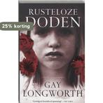 Rusteloze doden 9789038917252 G. Longworth, Verzenden, Gelezen, G. Longworth