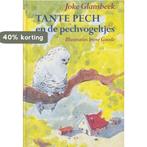 Tante pech en de pechvogeltjes 9789025407414 Joke Glansbeek, Verzenden, Zo goed als nieuw, Joke Glansbeek