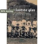Het Laatste Glas - en andere korte verhalen uit IndonesiÃ«,, Verzenden, Zo goed als nieuw, E. van Leeuwen Boomkamp