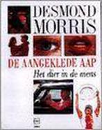 De aangeklede aap 9789026966323 Desmond Morris, Boeken, Verzenden, Gelezen, Desmond Morris