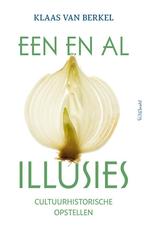 Een en al illusies (9789044641028, Klaas Van Berkel), Verzenden, Nieuw