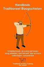 Handboek traditioneel boogschieten 9789402117738, Verzenden, Zo goed als nieuw, Erik Janssen