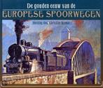 De gouden eeuw van de Europese spoorwegen, Ophalen of Verzenden, Nieuw