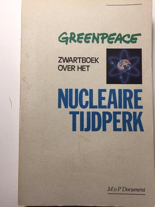 M en P document Greenpeace zwartboek over het nucleaire, Boeken, Politiek en Maatschappij, Gelezen, Verzenden