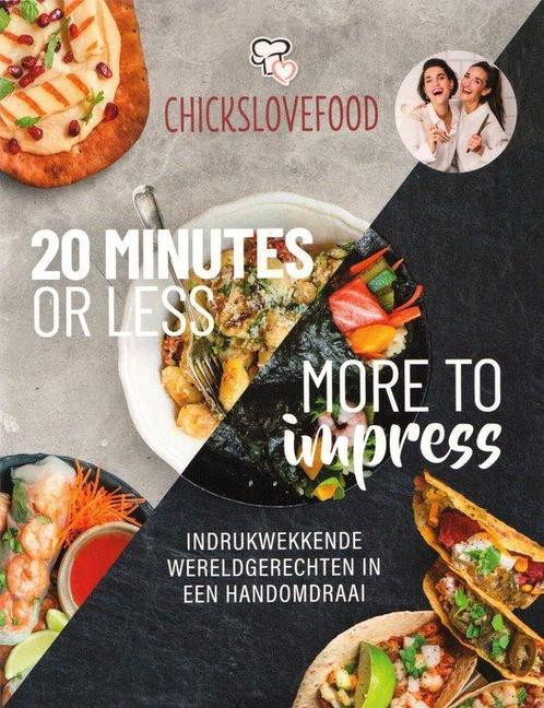 BOEK - Chicks Love Food - 20 minutes or less - More to, Boeken, Overige Boeken, Gelezen, Verzenden